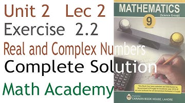 Math 9 Unit 2 Lecture 2 Exercise 2.2 | Properties of real numbers