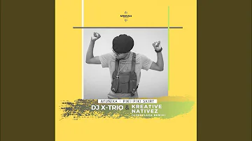 Piki-Piki Skirt (DJ X-Trio & Kreative Nativez AfroFlava Remix)