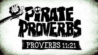 Pirate Proverbs 11:21