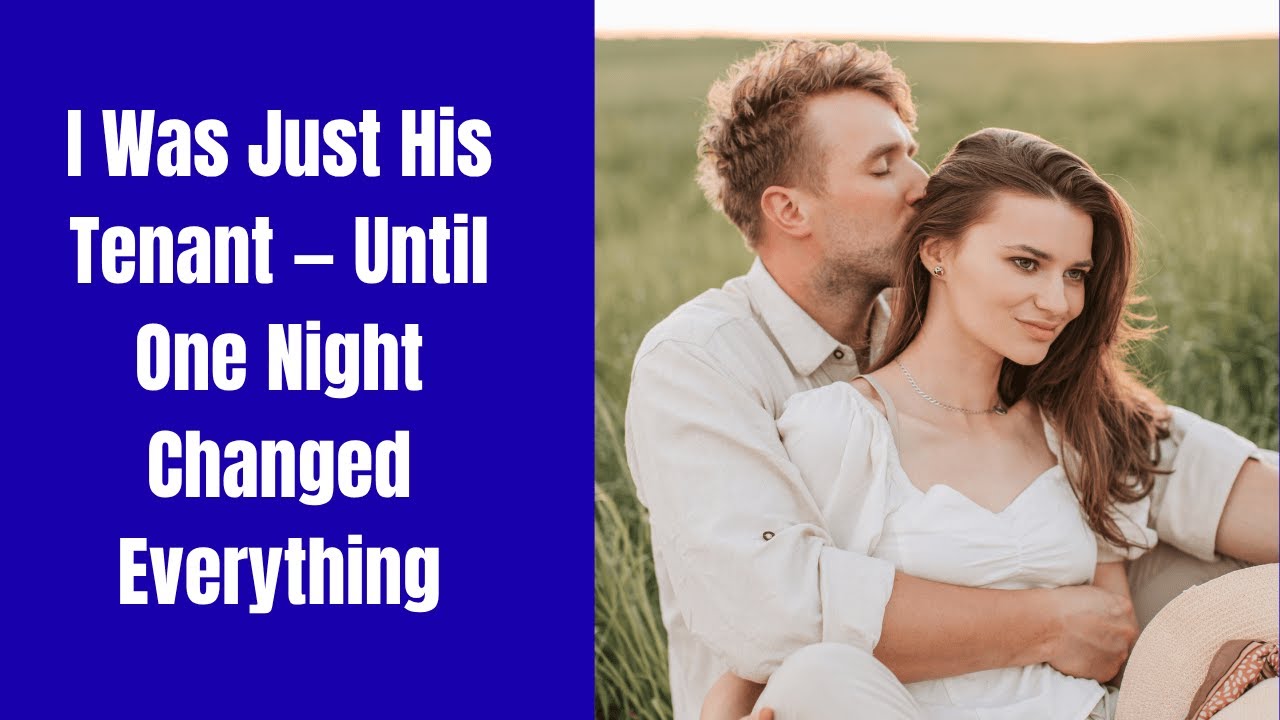 I Was Just His Tenant — Until One Night Changed Everything - YouTube