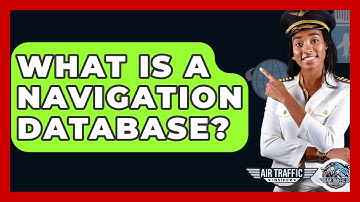 What Is A Navigation Database? - Air Traffic Insider