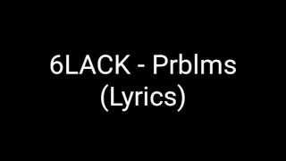 6LACK - Prblms (Lyrics) Resimi