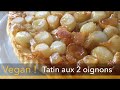 Tarte tatin aux 2 oignons  vegan