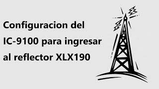 Configuración del IC-9100 para el uso de reflectores XLX. (En Español) screenshot 4
