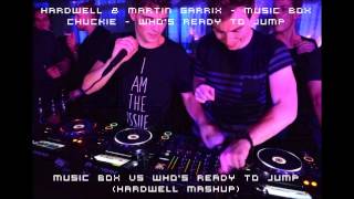 Hardwell Martin Garrix Vs Chuckie Box Vs Whos Ready To Jump Hardwell Vs Dvix Mashup