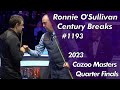 Ronnie O&#39;Sullivan Century Breaks 1193 Highlights | 2023 Cazoo Masters Quarter Finalsᴴᴰ