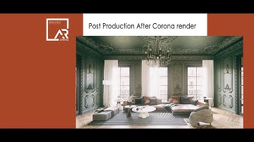Post Production Tutorial After Corona render