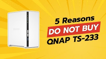 QNAP TS-233 Review 😱 | 5 Reasons NOT to Buy This NAS!