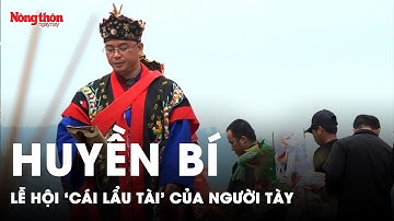 Huyền bí lễ "Cái lẩu Tào" của người Tày Bắc Kạn | Báo Nông thôn ngày nay