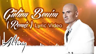 Altay - Gülüm Benim (Remix) | Lyric Video Resimi