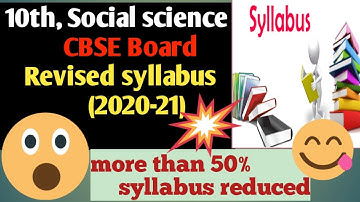 Reduced (Revised) syllabus of Class-10th, Social science, CBSE Board, Session 2020-21