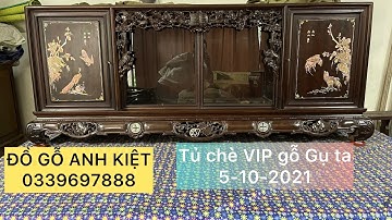 TỦ CHÈ VIP GỖ GỤ TA- ỐC SINGGAPO- ĐỒ GỖ ANH KIỆT | 0339697888