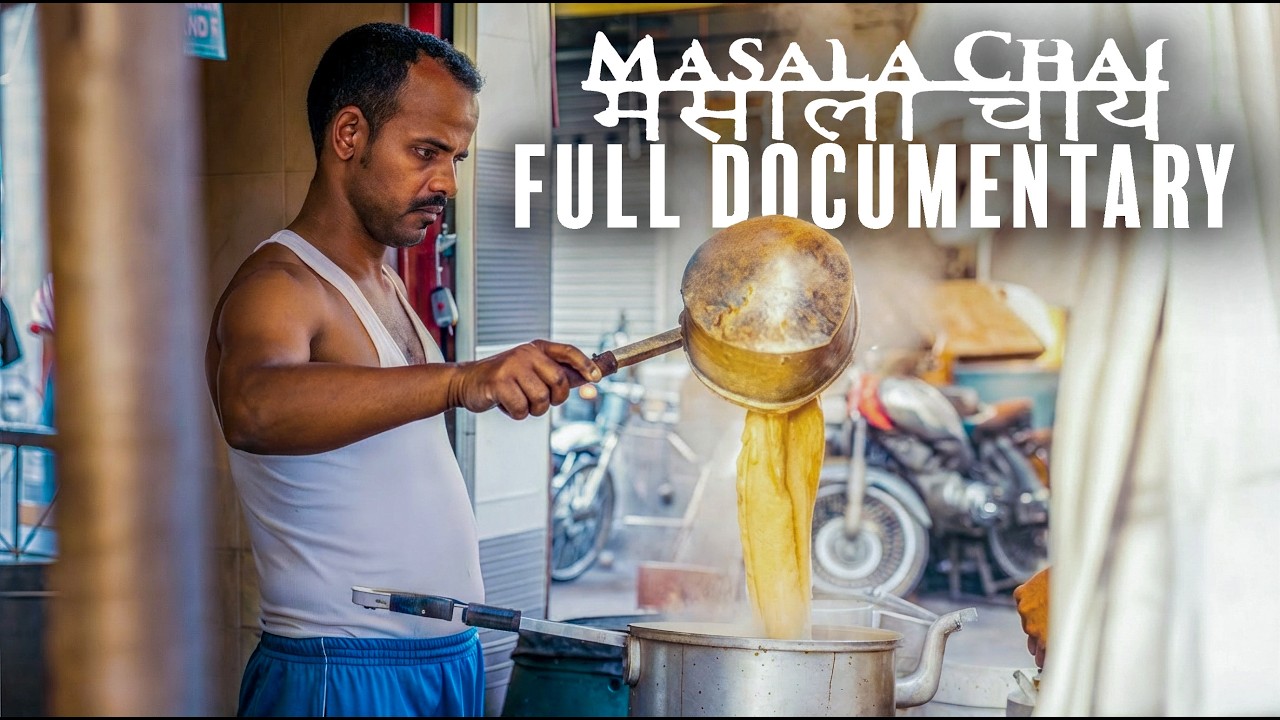 Masala Chai: Five Lives Behind India’s Most Beloved Drink (Full Documentary)