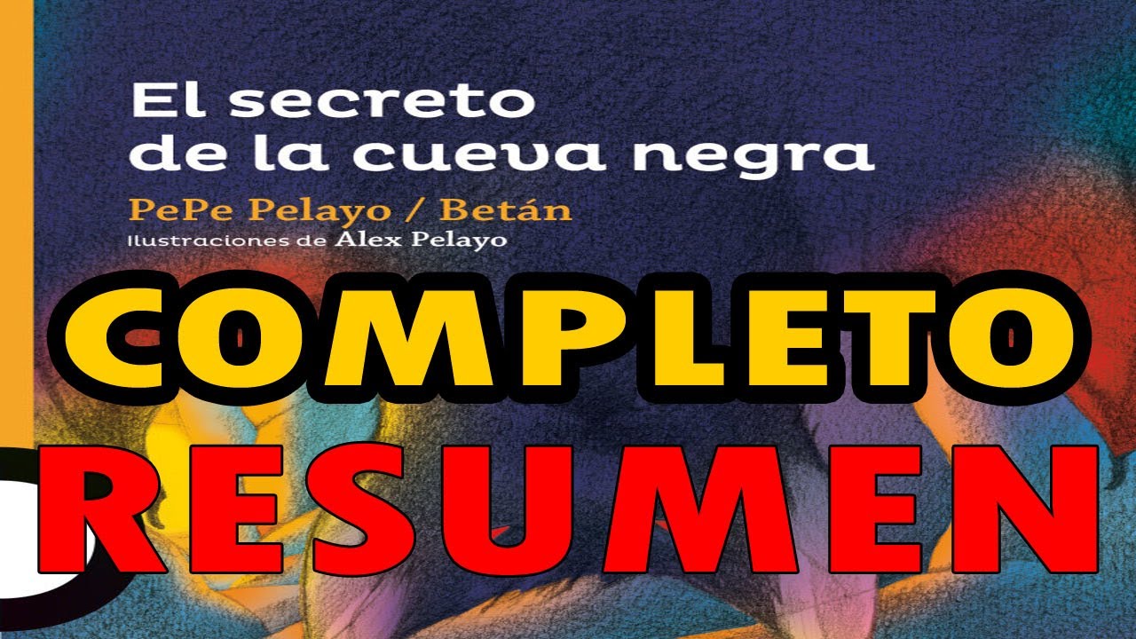 (resumen) El secreto de la cueva negra - Resumen Completo - YouTube