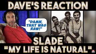 Dave's Reaction: Slade - My Life Is Natural