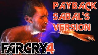 Payback - Sabals Version - Killing Yuminag Yumakalinag - Far Cry 4