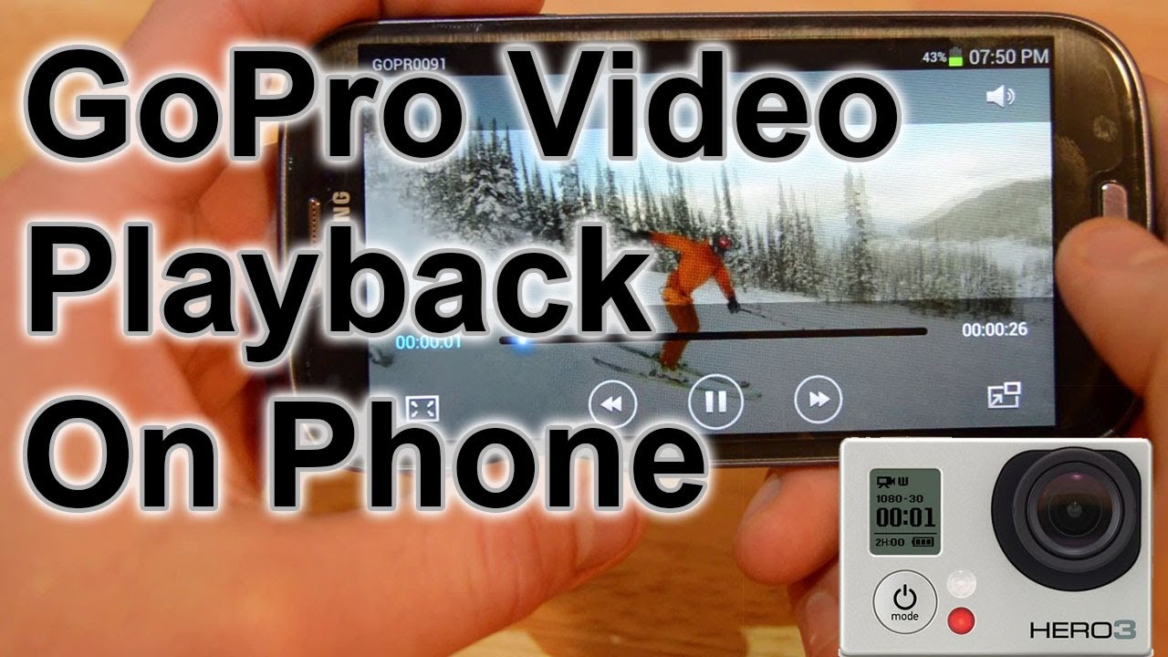 Play GoPro Video Back on Your Phone GoPro Tips and Tricks YouTube