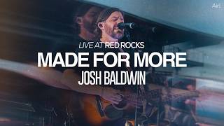 Made For More - Josh Baldwin Live At Red Rocks