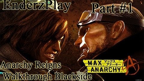 Anarchy Reigns Walkthrough Blackside (Part 1) - EnderzPlay