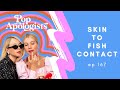 167: Skin-to-Fish Contact