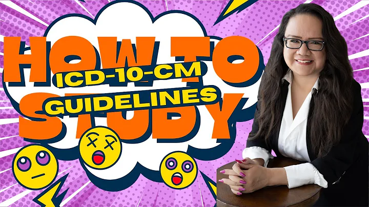 HOW TO STUDY THE 2025 ICD-10-CM CODING GUIDELINES