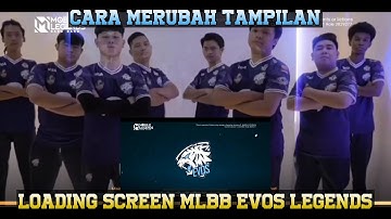 How to Change MLBB Loading Screen to Become EVOS Legends Team