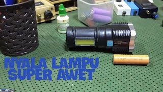 CARA SUPAYA LAMPU SENTER MURAH NYALANYA AWET TAHAN LAMA BERJAM JAM
