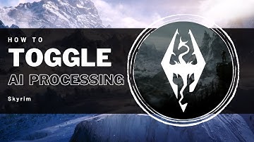 Skyrim - How to toggle AI Processing with Combat!