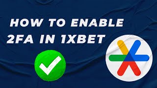 1xbet गूगल ऑथेंटिकेटर को कैसे सक्रिय करें screenshot 4