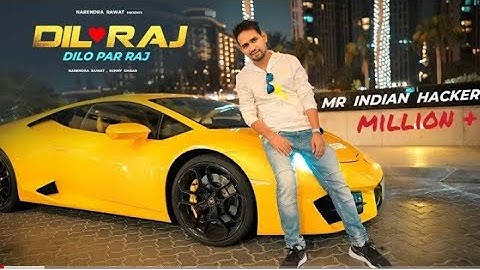 indian hacker :- Song Dilraj Dilo Par Raj Song | @MR. INDIAN HACKER | Naam dilraj Rawat