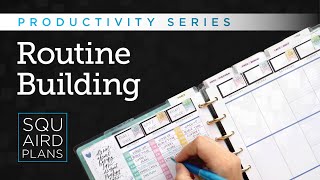 3 Routine Building Schedule Ideas To Help Maximize Your Day :: Productivity Series :: Squaird Plans