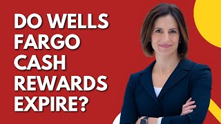 Do Cash Rewards Expire? Wells Fargo Explained!