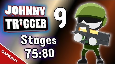 Johnny Trigger Walkthrough Levels 75 to 80 | Gameawy