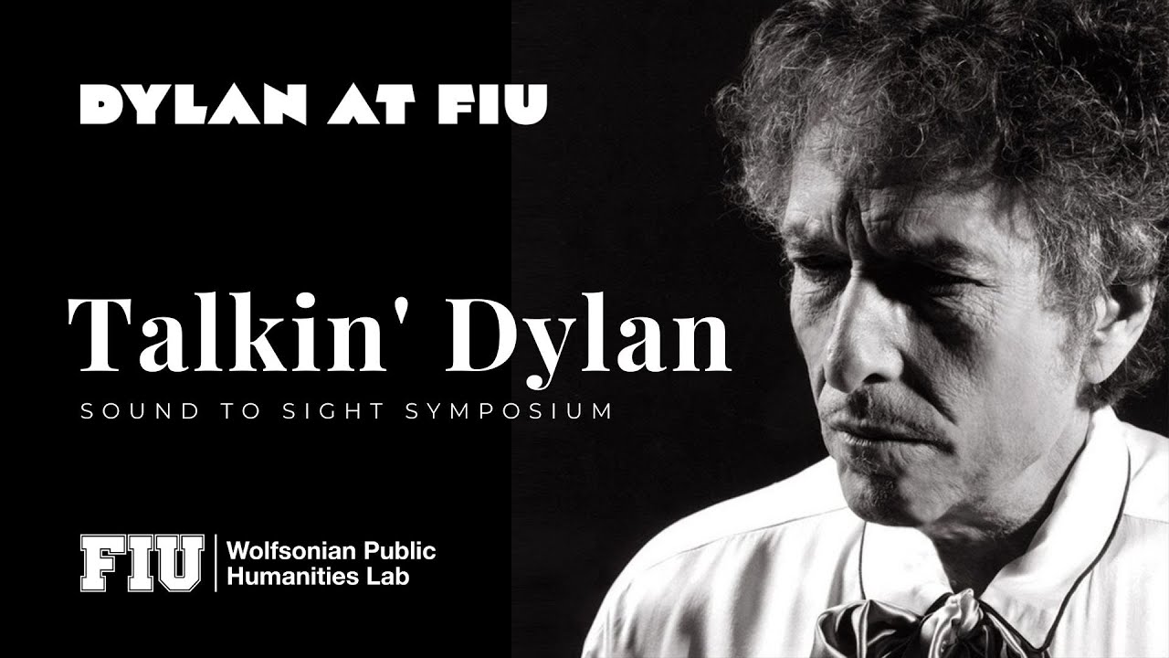 "Talkin' Dylan: Sound to Sight Symposium" (Full Video)
