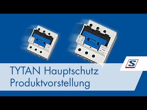 TYTAN®- Hauptschutz | Produktvorstellungen von Schrack Technik