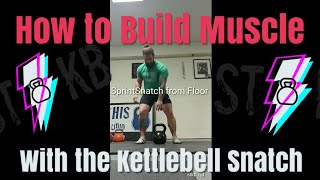 This Kettlebell Snatch Variation Will Help You Build Muscle (HINT IT'S NOT KB SPORT )