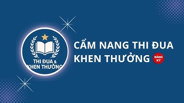 CÁC VĂN BẢN PHÁP LUẬT VỀ THI ĐUA, KHEN THƯỞNG MỚI NHẤT