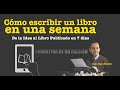 Testimonio: Cómo escribir un libro en una semana  con Juan Álvarez