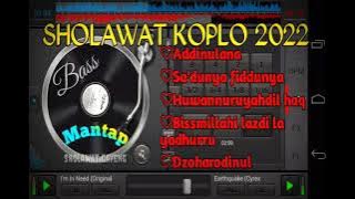 Sholawat Penyejuk Hati  Koplo Terbaru 2022 || Addinulana Bass Glerr