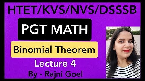 PGT MATH||BINOMIAL THEOREM||LEC 4|| HTET/KVS/NV/,DSSSB||GROW WITH SUCCESS|| RAJNI GOEL