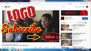 Cara membuat LOGO Subscribe dibawah Vidio Youtube