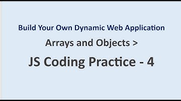 JS Coding Practice 4 | Arrays and Objects | Build Your Own Dynamic Web Application | NxtWave