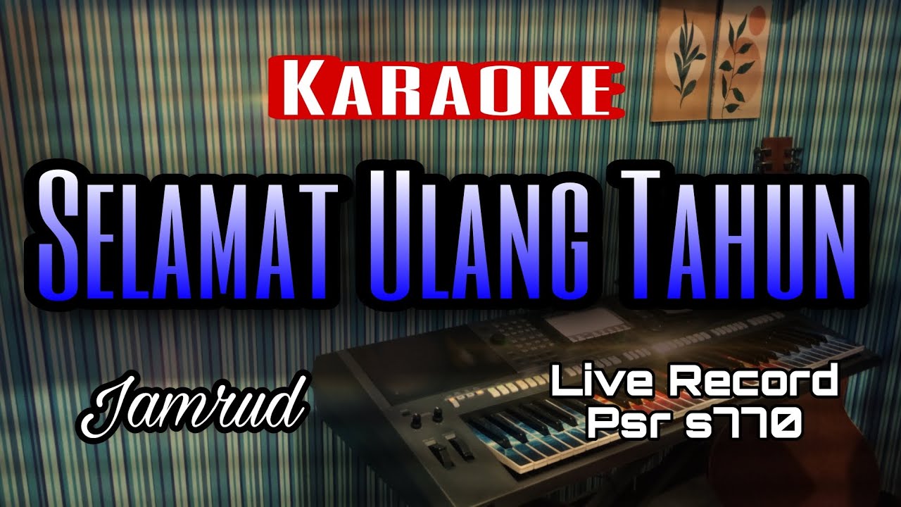 Selamat Ulang Tahun karaoke Jamrud YouTube