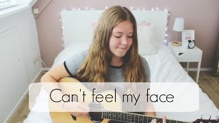 Cant feel my face - The Weeknd Cover