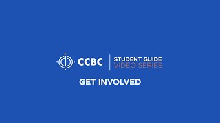 CCBC STUDENT GUIDE - Get Involved