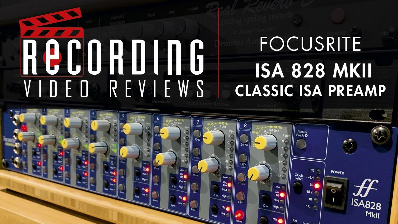 RECORDING Video Review Focusrite ISA 828MKII Classic ISA Preamp YouTube
