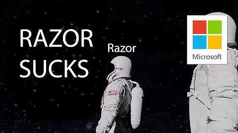Yes Razor Does Suck, Always Has Been