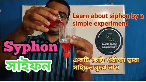 #Syphon,Principle of Syphon,সাইফনের কার্যনীতি, Syphon Class 9 wbbse, Principle of Syphon in bengali