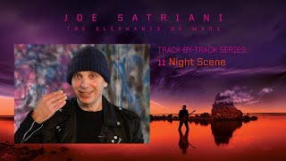 Joe Satriani - &quot;Night Scene&quot; (#11 The Elephants Of Mars Track By Track)