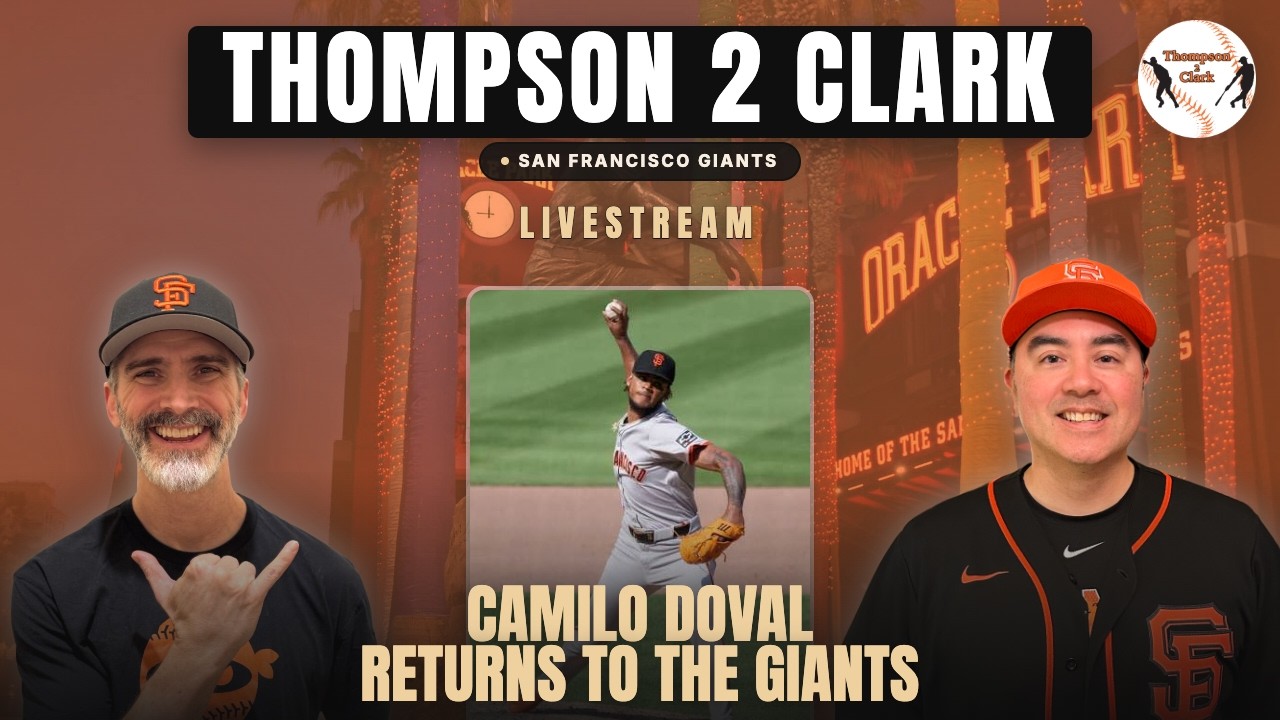 Camilo Doval Returns to the Giants, Marcelo Mayer & Bo Davidson Debut | Thompson 2 Clark